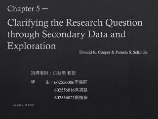 Clarifying the Research Question through Secondary Data and Exploration