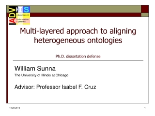 Multi-layered approach to aligning heterogeneous ontologies Ph.D. dissertation defense