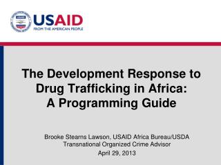 The Development Response to Drug Trafficking in Africa: A Programming Guide