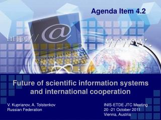 Future of scientific information systems and international cooperation