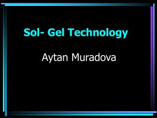 Sol- Gel Technology