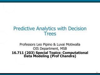 Predictive Analytics with Decision Trees