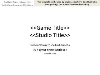 <<Game Title>> <<Studio Title>>
