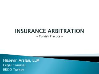 INSURANCE ARBITRATION - Turkish Practice -