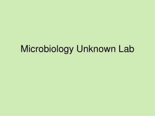 Microbiology Unknown Lab