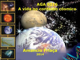 AGA 0316 A vida no contexto cósmico