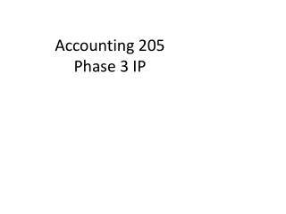 Accounting 205 Phase 3 IP