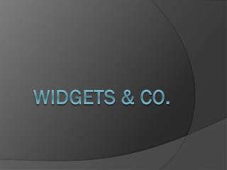 WIDGETS & CO.