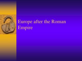 Europe after the Roman Empire