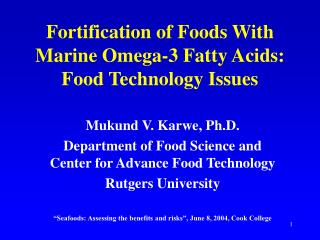 Fortification of Foods With Marine Omega-3 Fatty Acids: Food Technology Issues