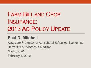 Farm Bill and Crop Insurance: 2013 Ag Policy Update