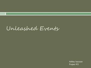 Unleashed Events