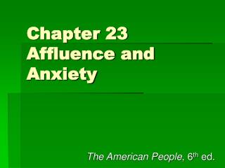 Chapter 23 Affluence and Anxiety