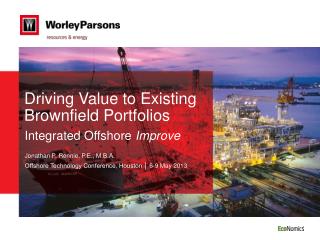 Driving Value to Existing Brownfield Portfolios