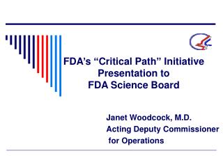 FDA’s “Critical Path” Initiative Presentation to FDA Science Board