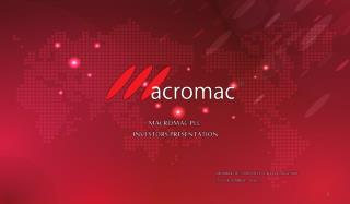 MACROMAC PLC INVESTORS PRESENTATION
