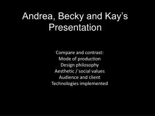 Andrea, Becky and Kay’s Presentation