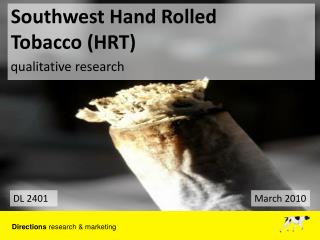 Southwest Hand Rolled Tobacco (HRT)