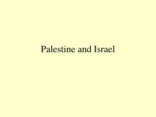 Palestine and Israel