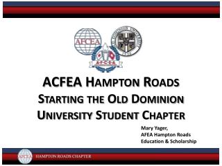 ACFEA Hampton Roads Starting the Old Dominion University Student Chapter