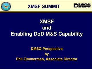 XMSF and Enabling DoD M&S Capability