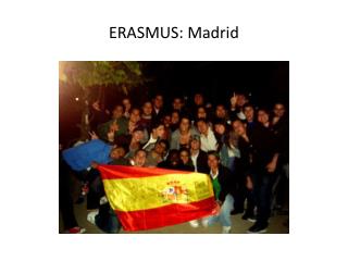 ERASMUS: Madrid