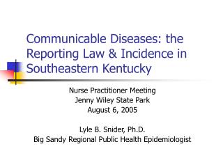 Communicable Diseases: the Reporting Law & Incidence in Southeastern Kentucky
