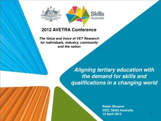 Robin Shreeve CEO, Skills Australia 12 April 2012