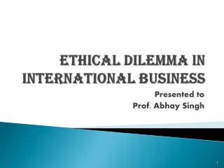 ethical business dilemma international