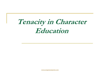 Tenacity in Character Education