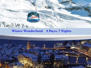 Winter Wonderland 8 Days, 7 Nights