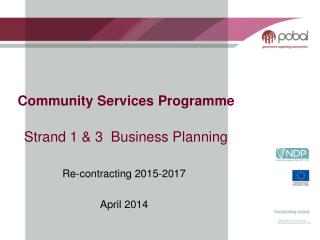 Community Services Programme Strand 1 & 3 Business Planning