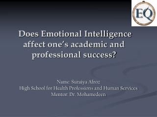 Does Emotional Intelligence affect one’s academic and professional success?