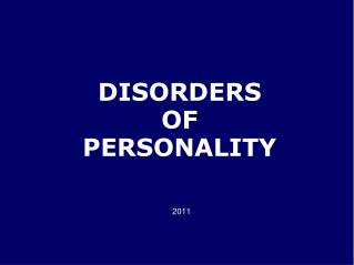 DISORDERS OF PERSONALITY