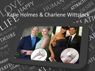Katie Holmes & Charlene Wittstock