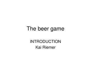 The beer game