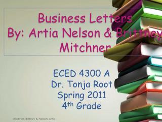 Business Letters By: Artia Nelson & Brittney Mitchner