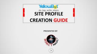 SITE PROFILE CREATION GUIDE