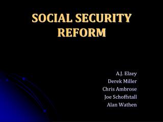 SOCIAL SECURITY REFORM