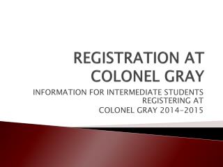 REGISTRATION AT COLONEL GRAY