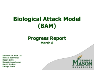 Biological Attack Model (BAM) Progress Report March 8