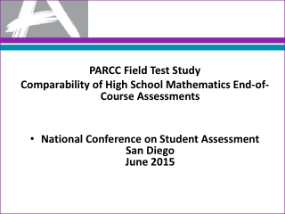 PARCC Field Test Study Comparability of High School Mathematics End-of-Course Assessments