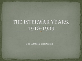 The Interwar Years, 1918-1939