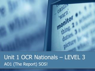 Unit 1 OCR Nationals – LEVEL 3