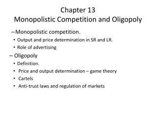 Chapter 13 Monopolistic Competition and Oligopoly