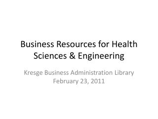 Business Resources for Health Sciences & Engineering