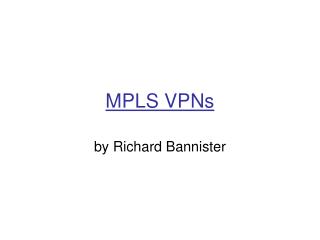 MPLS VPNs