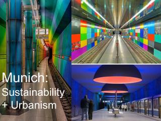 Munich: Sustainability + Urbanism