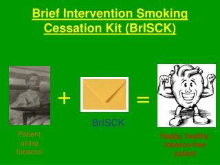 Brief Intervention Smoking Cessation Kit (BrISCK)