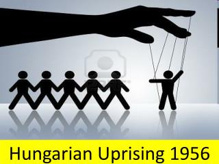 Hungarian Uprising 1956
